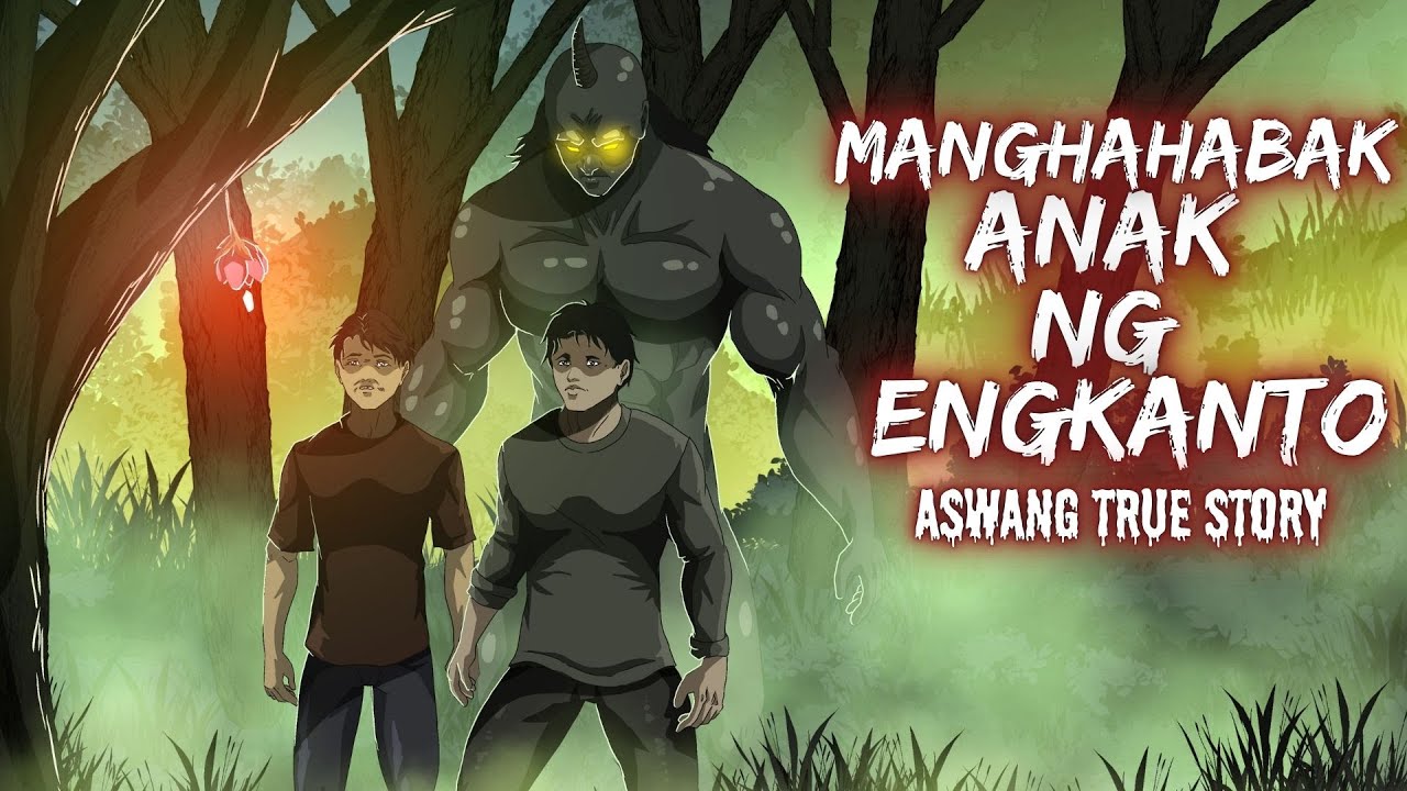 MANGHAHABAK | ANAK NG ENGKANTO (Aswang True Story)