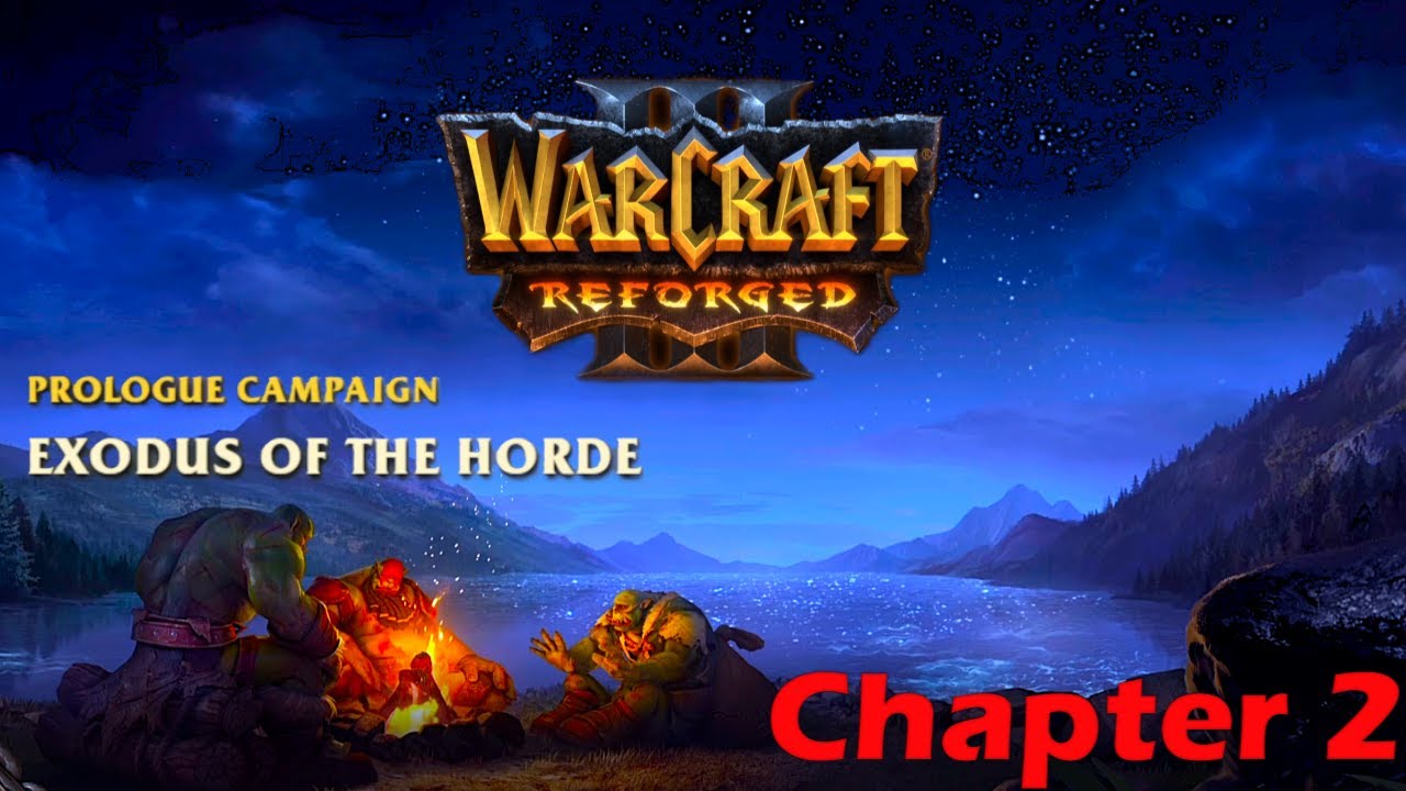 Warcraft 3: Царство Хаоса (Reforged): Исход Орды | Отправления