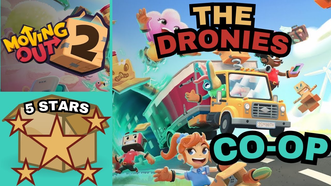 Moving Out 2-The Dronies 5 Stars