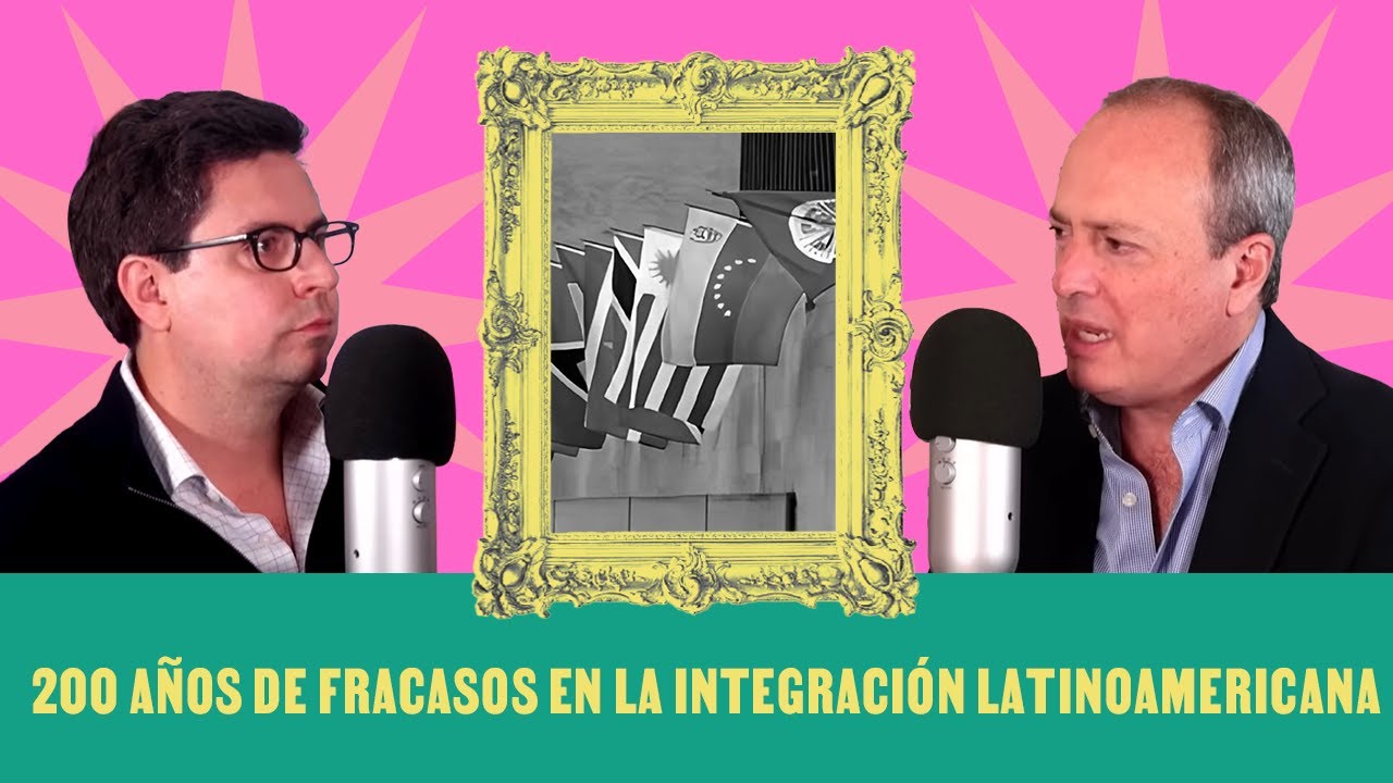 200 años de fracasos en la integración latinoamericana - Déjà Vu