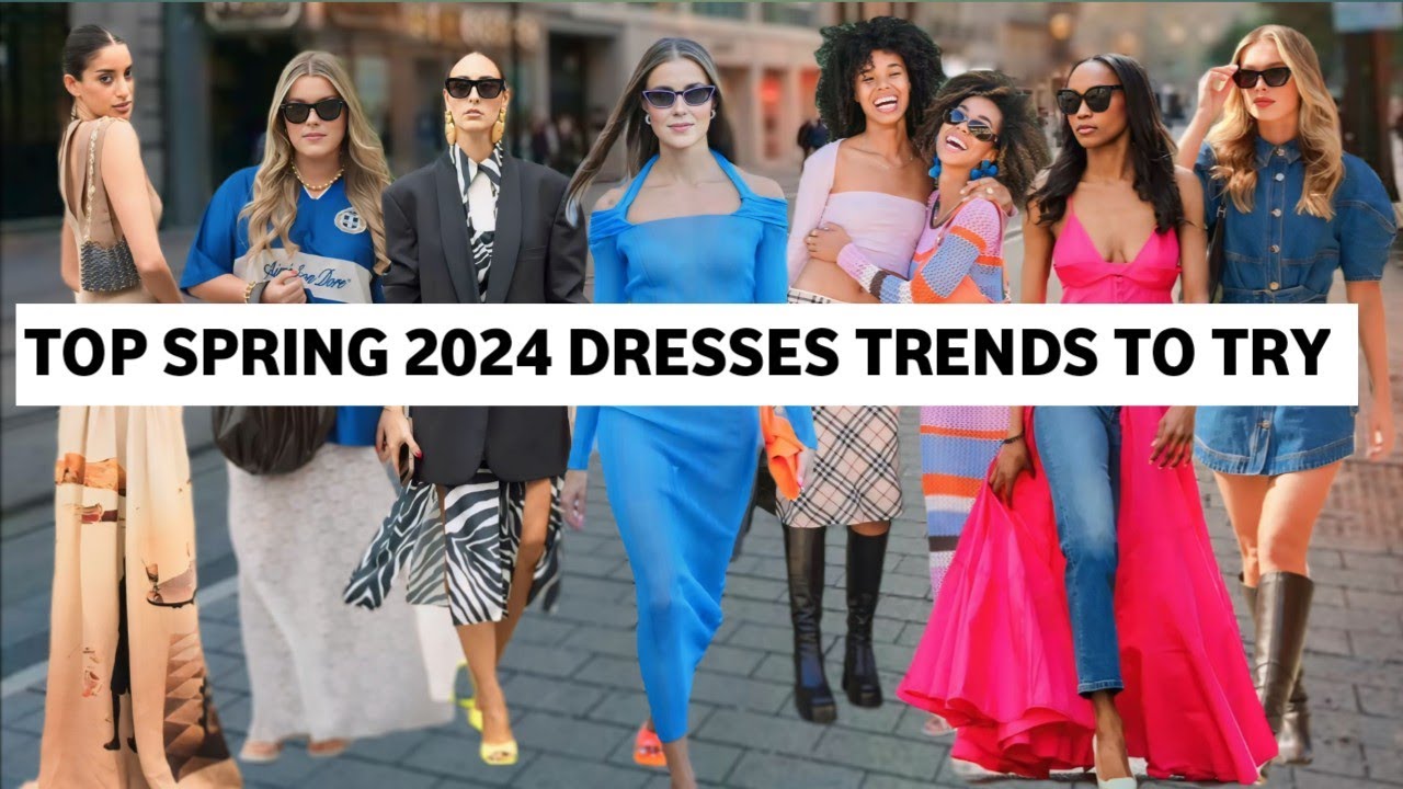 The 11 Top Spring 2024 Dress Trends to Try, Spring Fashion 2024