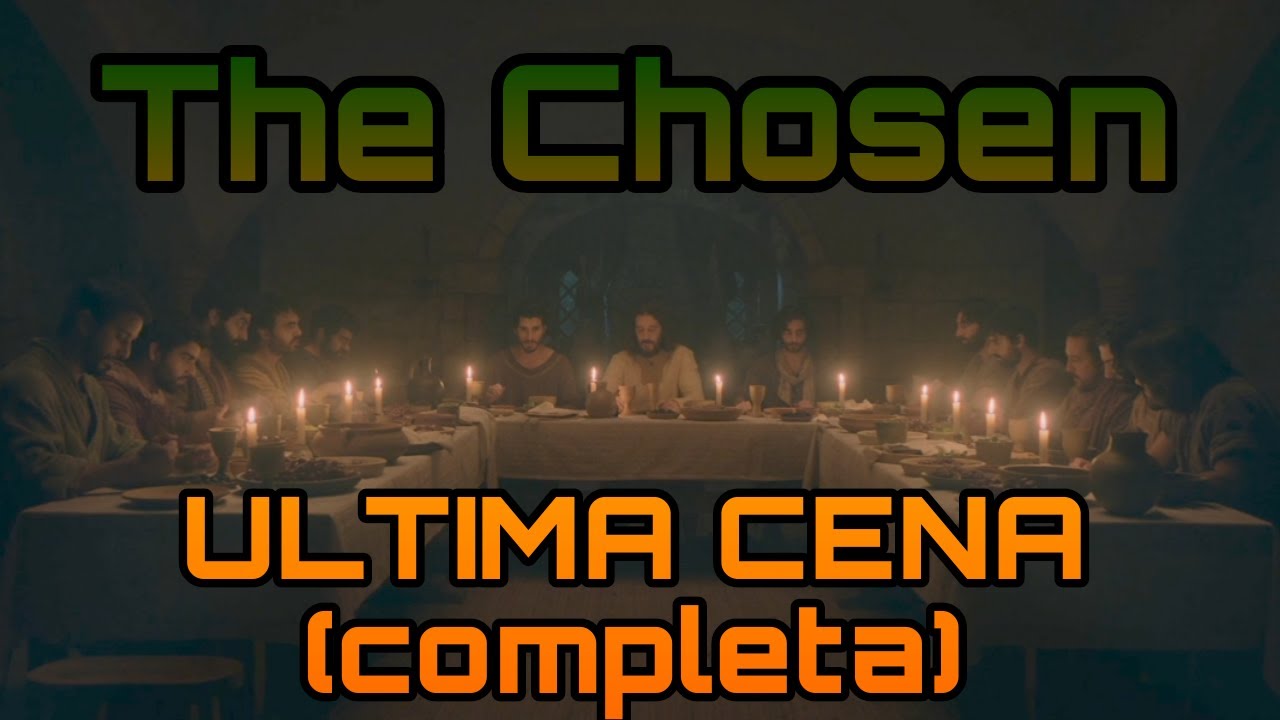 The Chosen Ultima cena completa español latino 