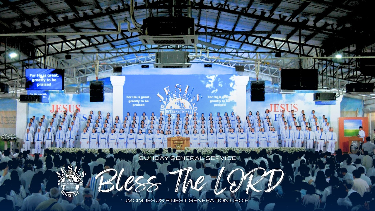 Bless The LORD | JMCIM Central | JESUS Finest Generation Choir | Sunday General Service