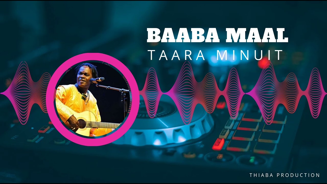 La meilleure chanson de Baaba Maal : minuit