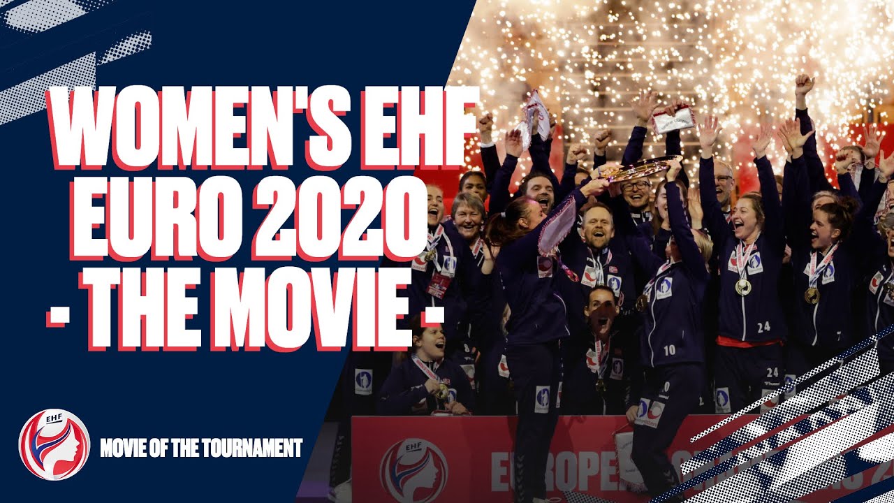This was Women's EHF EURO 2020 |&nbsp;Movie of the Tournament