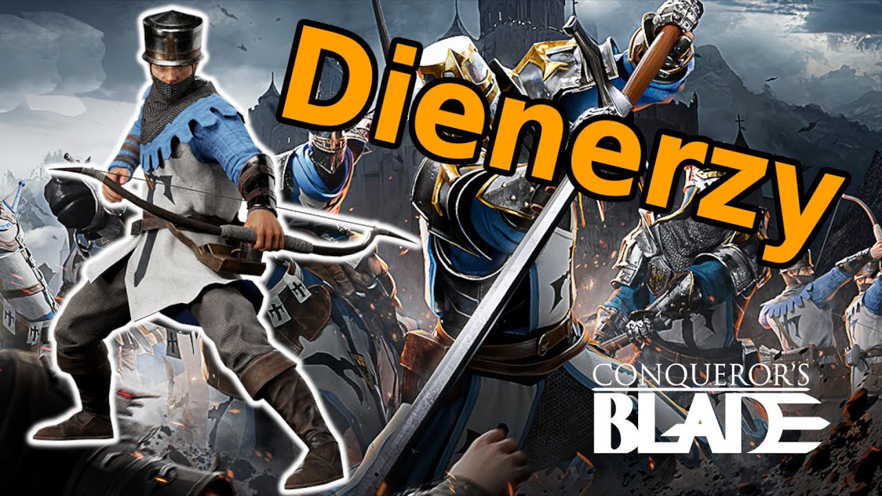 🏹Dienerzy🏹 w Conqueror's Blade! | Poradnik: Jak grać Dienerami?