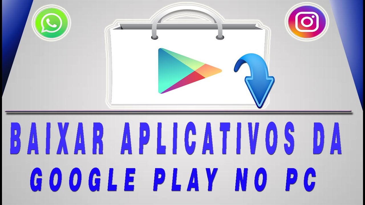 Como BAIXAR Aplicativos da Google PLAY no PC (Sem Programas)