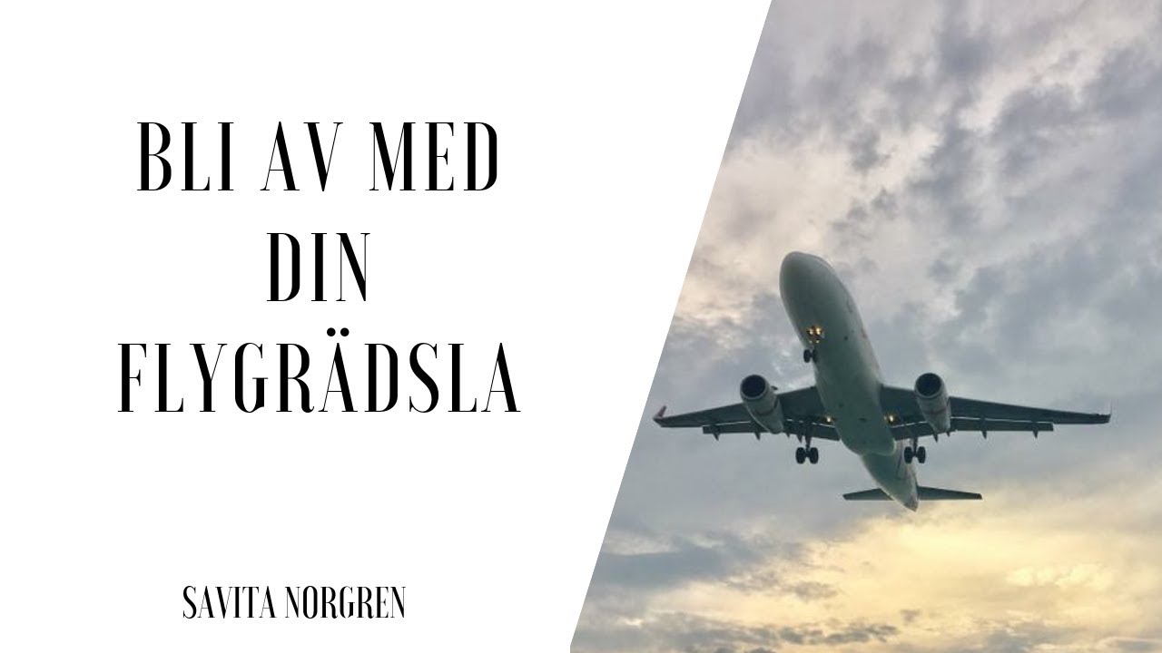 Bli av med din flygr&auml;dsla