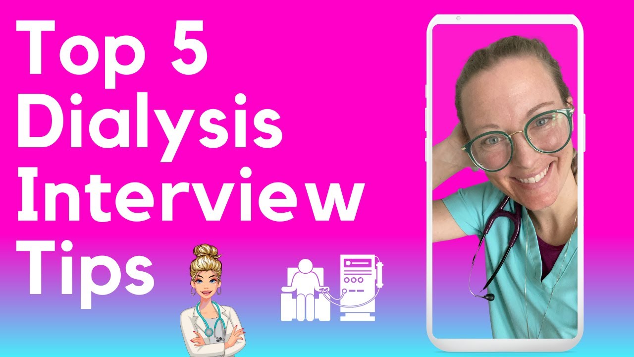 5 Tips For Nailing A Dialysis Job Interview