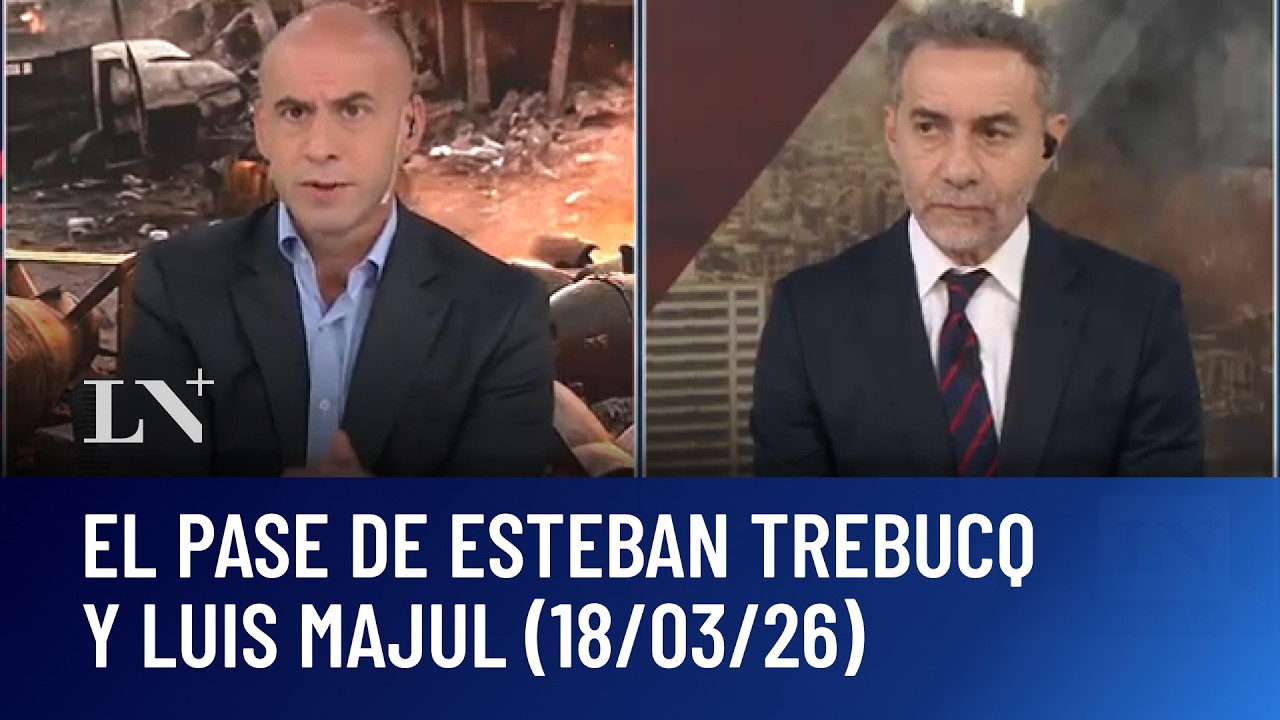 EE.UU. anuncia una nueva fase de la guerra: el pase de Luis Majul y Esteban Trebucq (18/03)