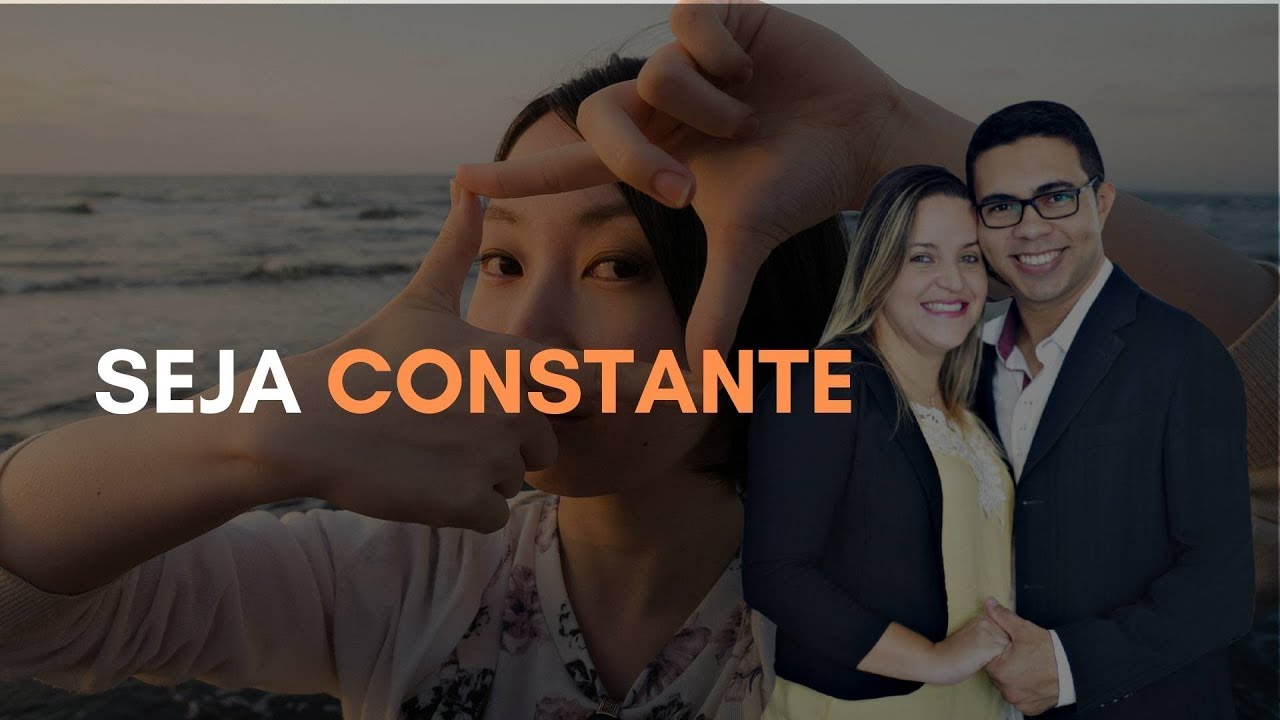 Seja Constante | Devocional