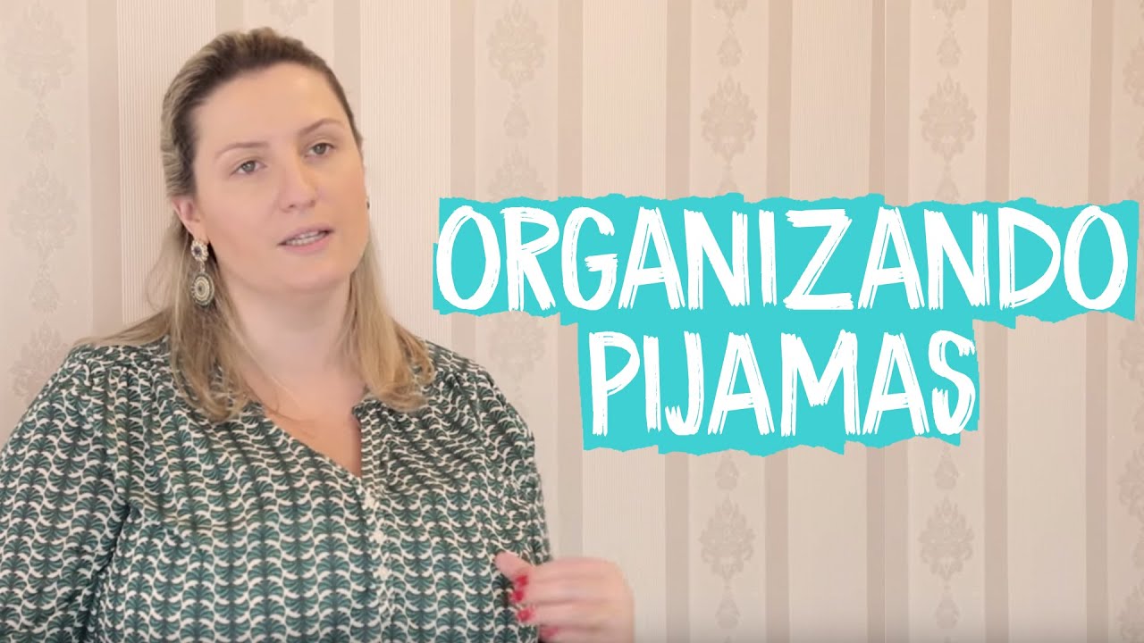 Aprenda como organizar pijamas | Carol Rosa