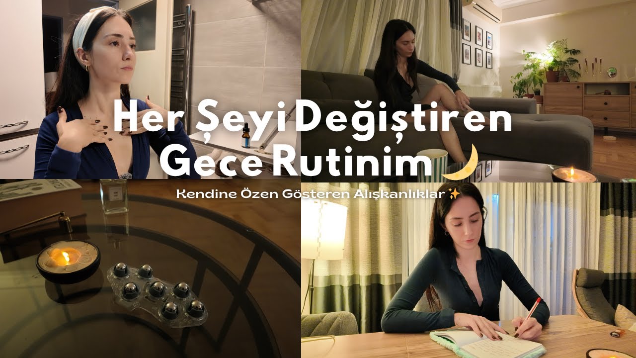 Her Şeyi Değiştiren Gece Rutinim 🌙