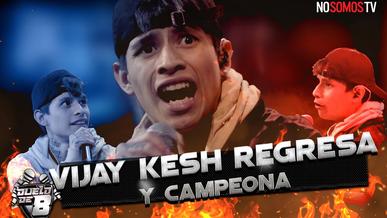 VIJAY KESH REGRESA Y CAMPEONA - Duelo De 8 - Programa 04