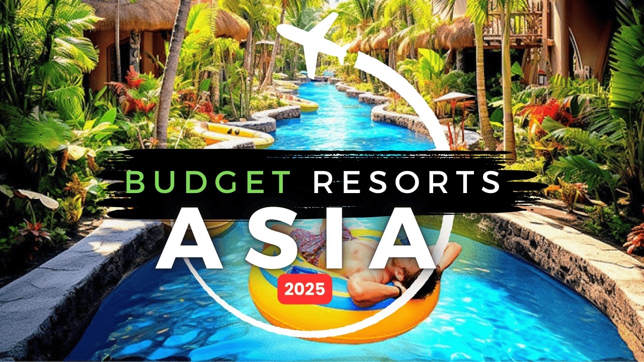 Top 10 Budget Friendly Luxury Resorts in ASIA for 2025
