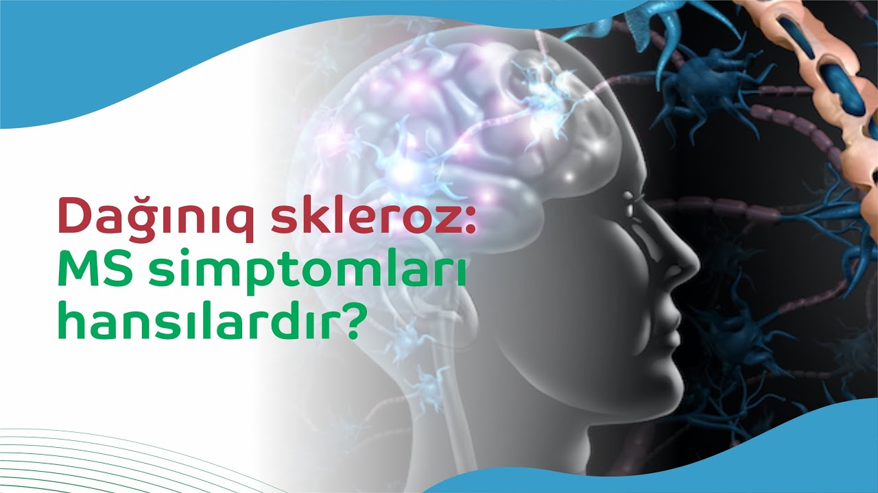 Dağınıq skleroz: #MS simptomları hansılardır? İnteqrativ təbabətdə müalicəsi necə aparılır?