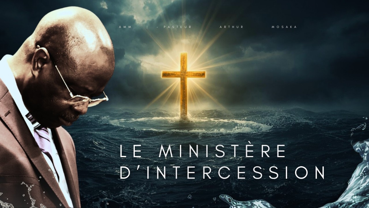 Le Ministère D'Intercession | 11 Mars 2026 | Pasteur Arthur Mosaka