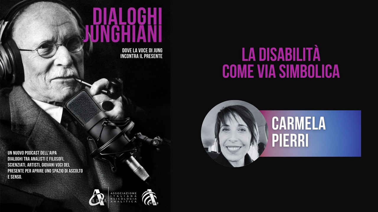 Dialoghi Junghiani #2 - La disabilità come via simbolica. In dialogo con Carmela Pierri.