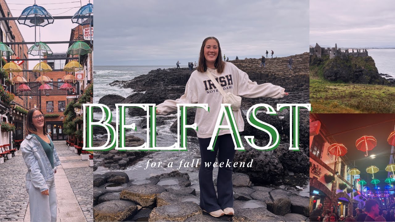 SPEND A WEEKEND WITH ME IN BELFAST ☘️🇬🇧