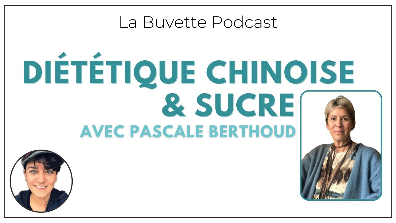 [REPOST] Diététique Chinoise : alimentation & sucre avec Pascale Berthoud #diététique #sucre #mtc