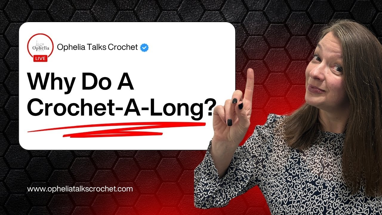 Sunday Live Crochet Talk | Why Should You Join a Crochet A Long?