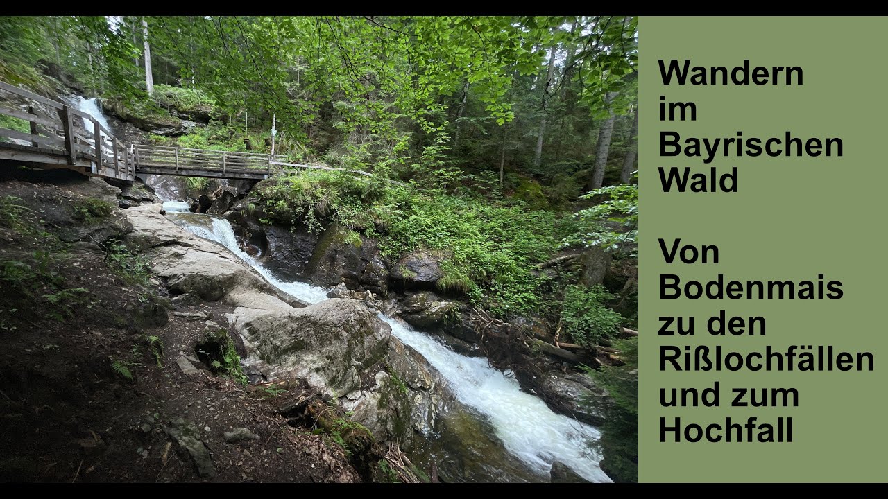 Bayrischer Wald – Von Bodenmais zu den Rißlochfällen und zum Hochfall