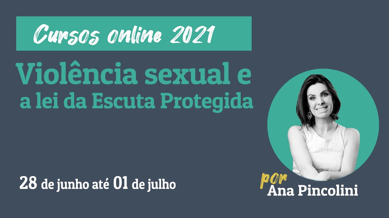 CURSO VIOL&Ecirc;NCIA SEXUAL E A LEI DA ESCUTA PROTEGIDA