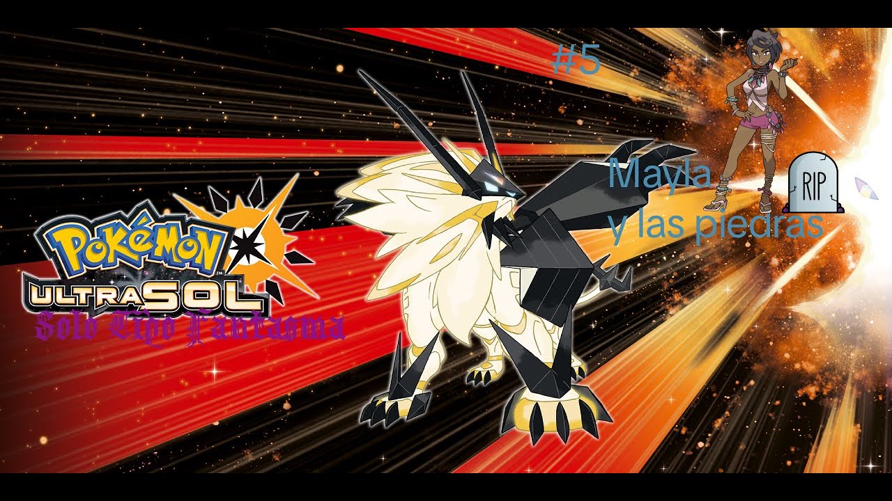 Pokemon Ultrasol Solo Fantasmas #5 La Kahuna Mayla y Primera F