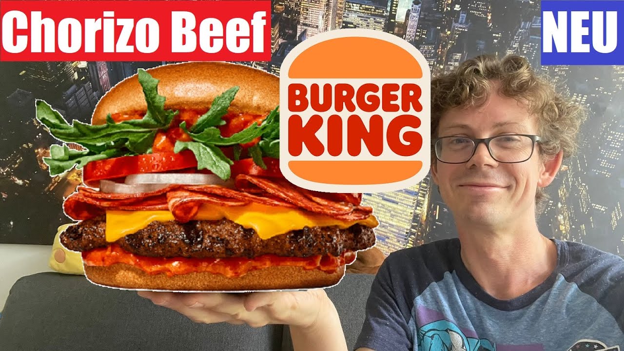 Burger King Chorizo Beef im Test!