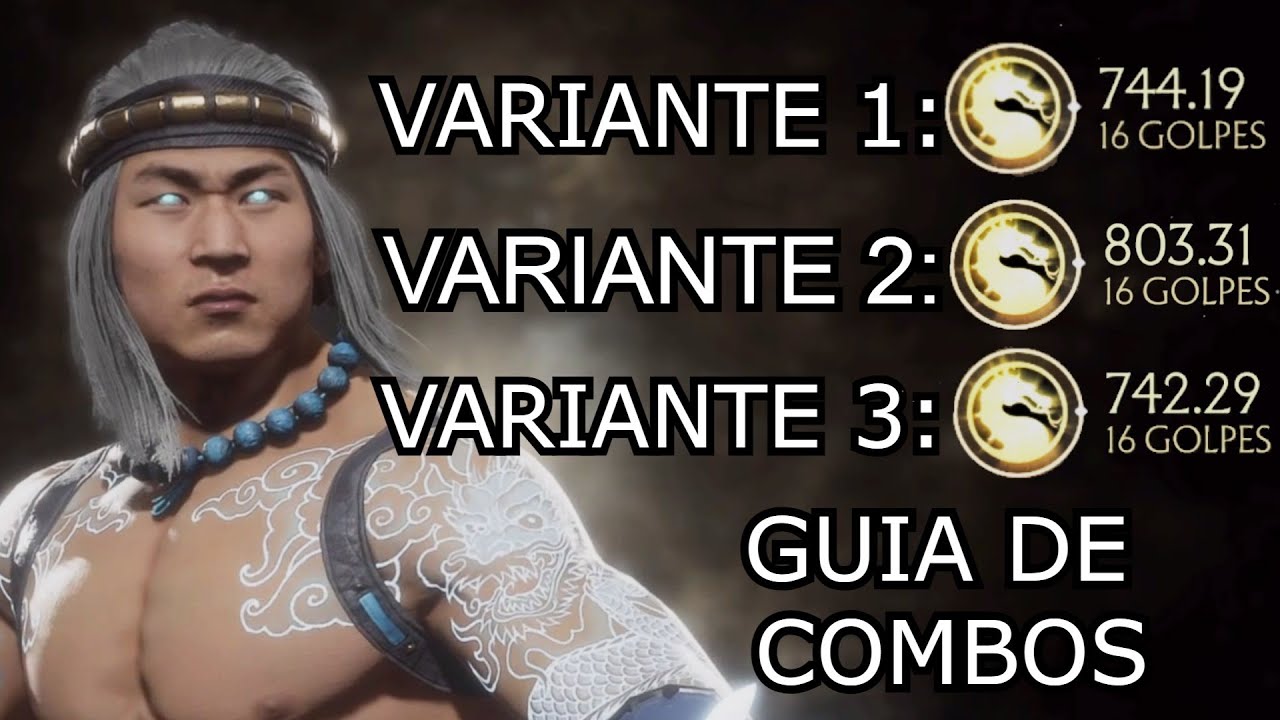 GUIA DE COMBOS DE LIU KANG | VARIANTES COMPETITIVAS | MORTAL KOMBAT 11