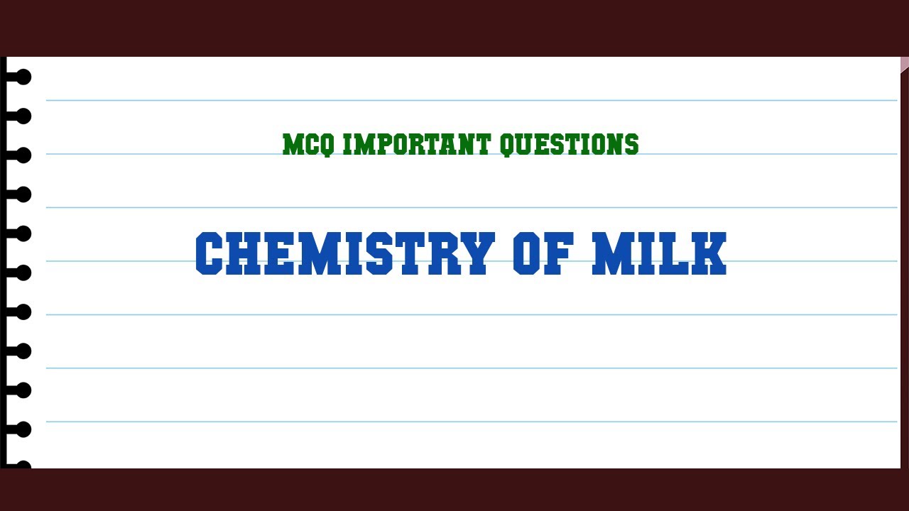 Chemistry of Milk MCQ Questions