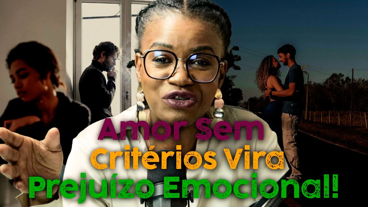 Antes de amar, selecione, relacionamento também tem critérios!