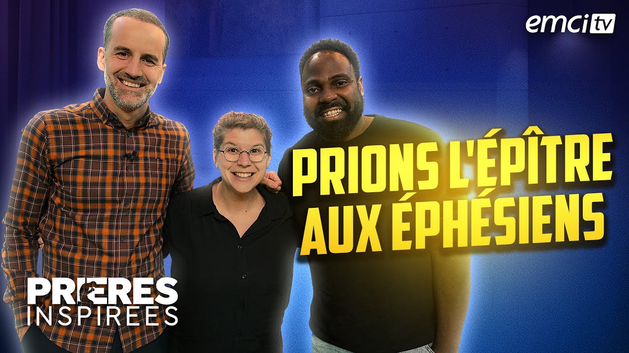 Prions l'épître aux Éphésiens - Prières inspirées - Jérémy Sourdril