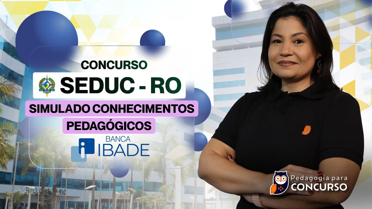 Concurso SEDUC RO - Conhecimentos Pedagógicos Banca IBADE
