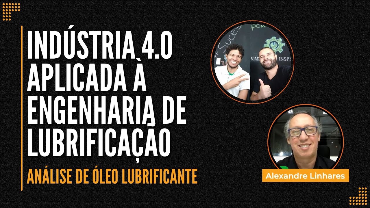 Indústria 4.0 aplicada à Engenharia de Lubrificação - Análise de Óleo Lubrificante