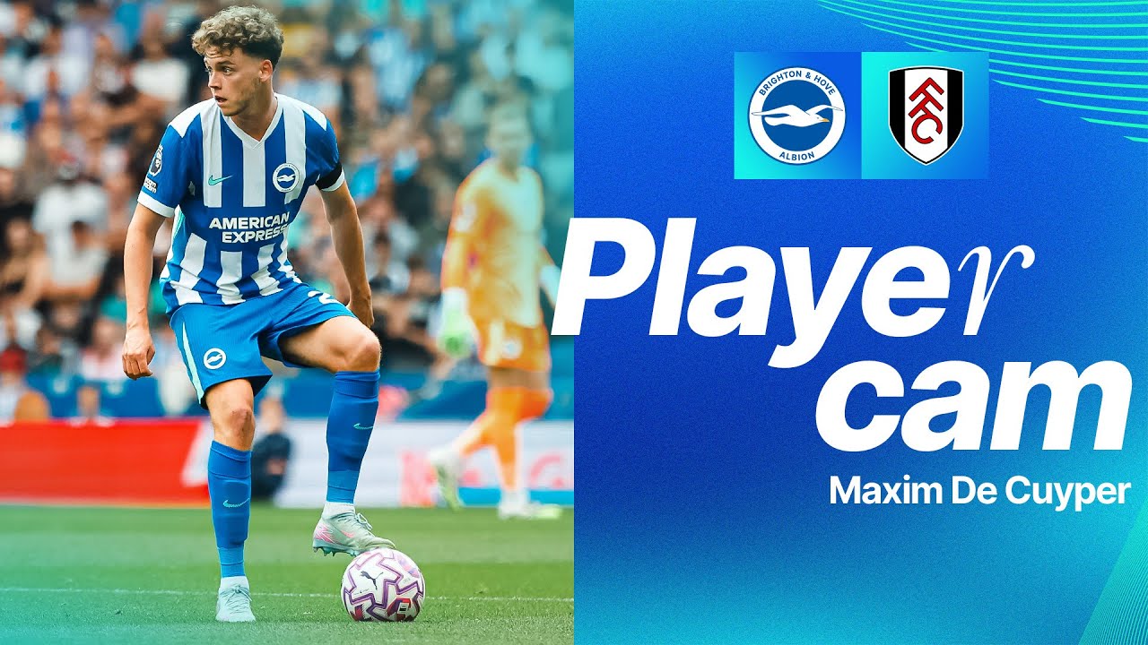 De Cuyper Cam | Brighton v Fulham