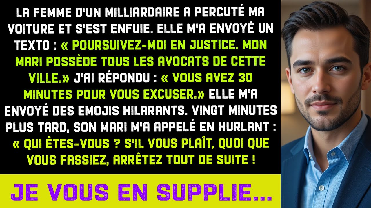 Femme de milliardaire tape ma voiture: «Mon mari a tous les avocats»— 20min après il appelle hurlant