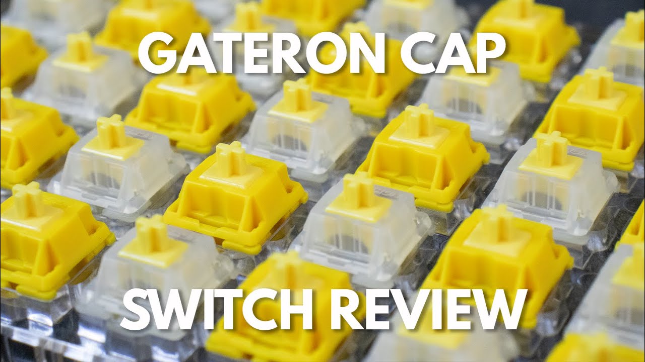 Gateron Cap Switches or Milky-Top Yellows? | Review