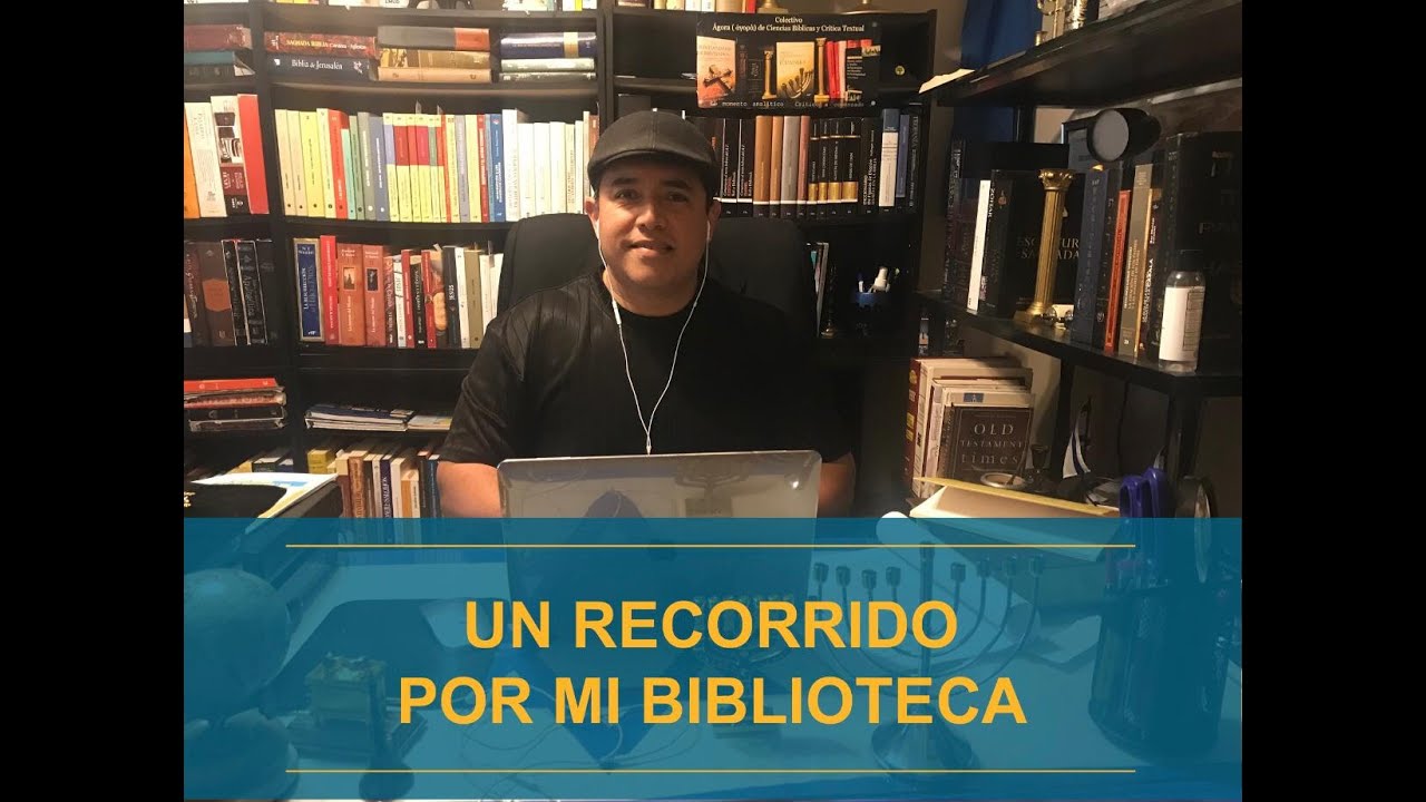 UN RECORRIDO POR MI BIBLIOTECA (BIBLAS ,LIBROS TEOLOGICOS Y CIENCIAS BIBLICAS)