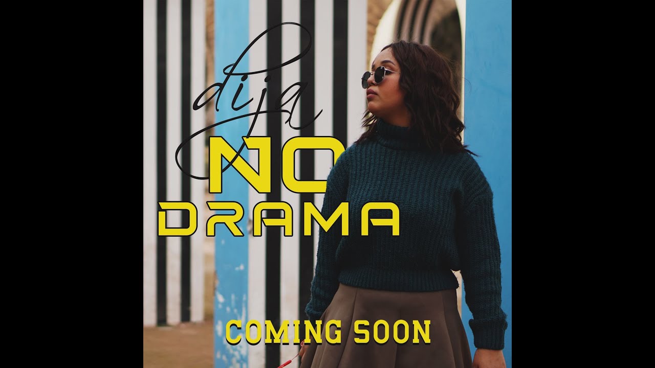 DIJA - NO DRAMA (TEASER)