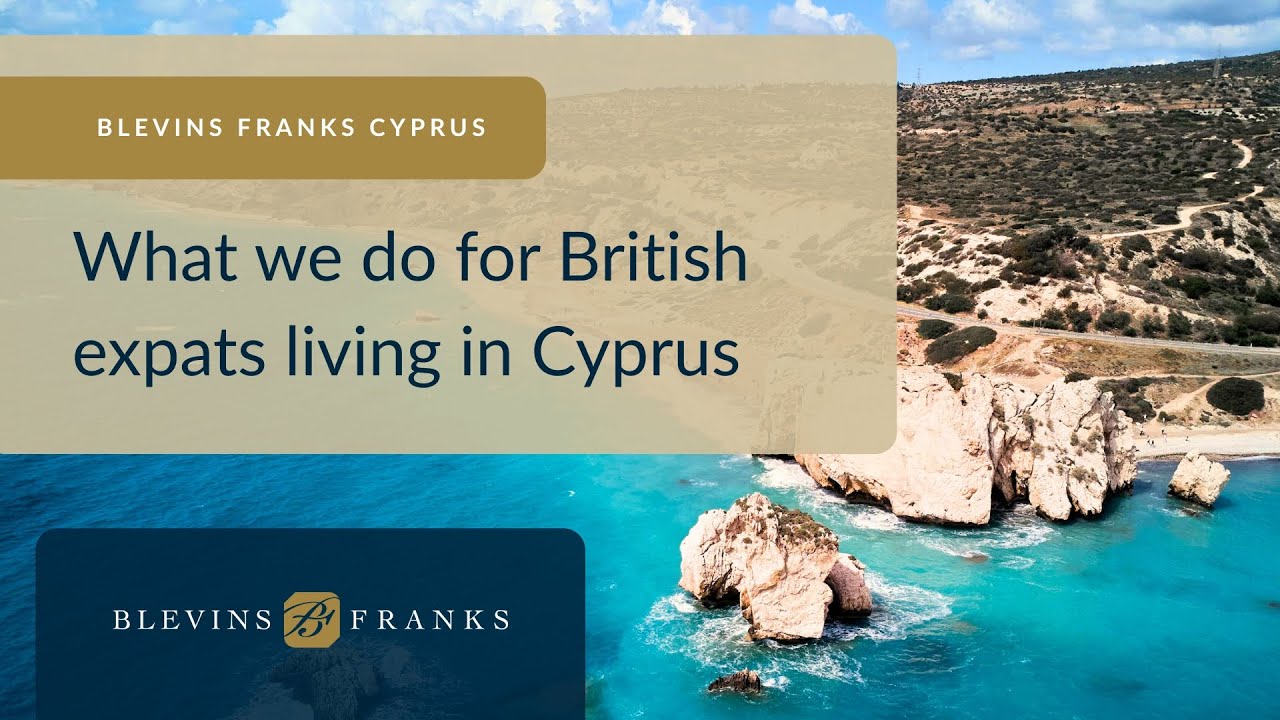 Blevins Franks Cyprus | What we do for British expats living in Cyprus