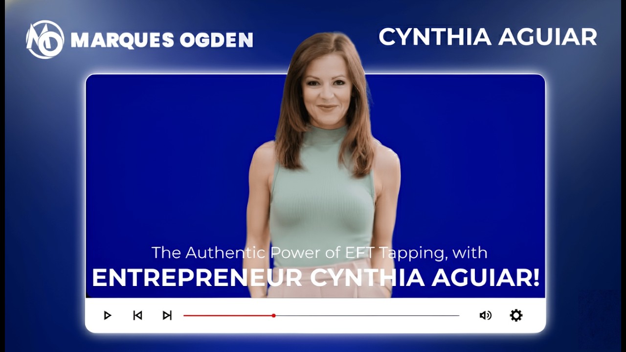 The Authentic Power of EFT Tapping, with Entrepreneur Cynthia Aguiar!