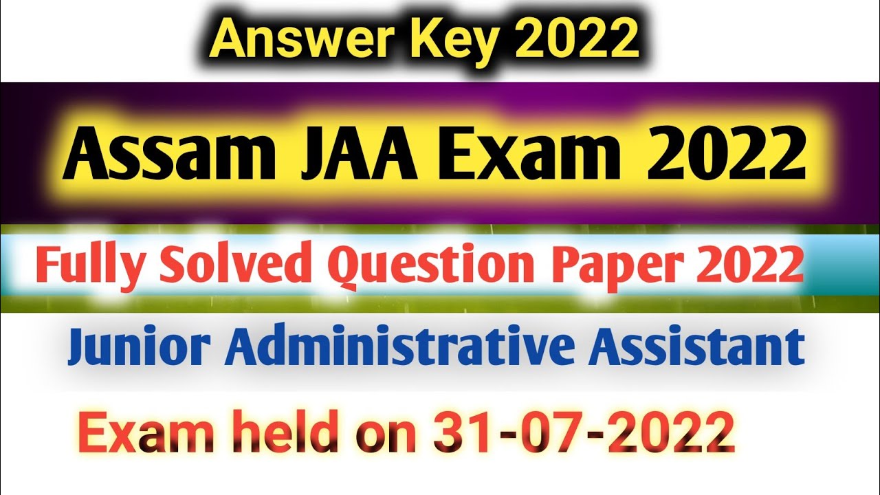 Answer Key- APSC JAA Exam 2022/Fully Solved Question Paper of APSC Junior Administrative Assistant
