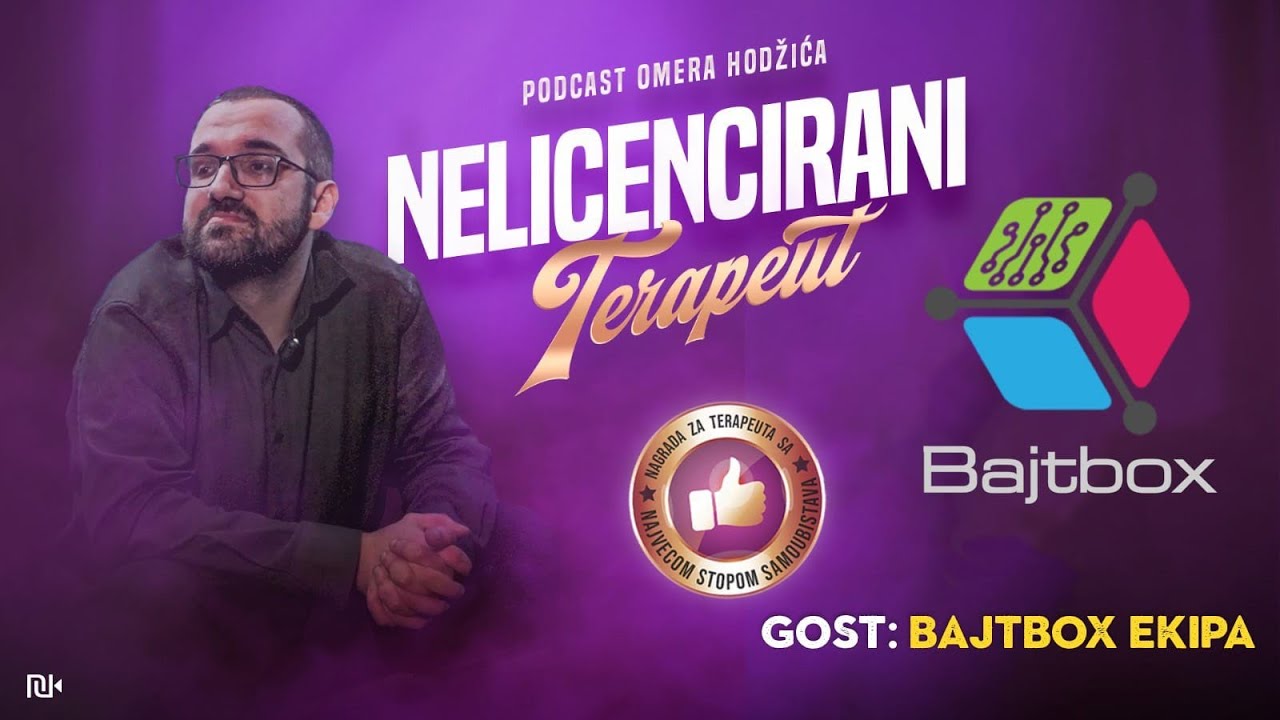 Nelicencirani Terapeut - Seansa 6. BajtBox