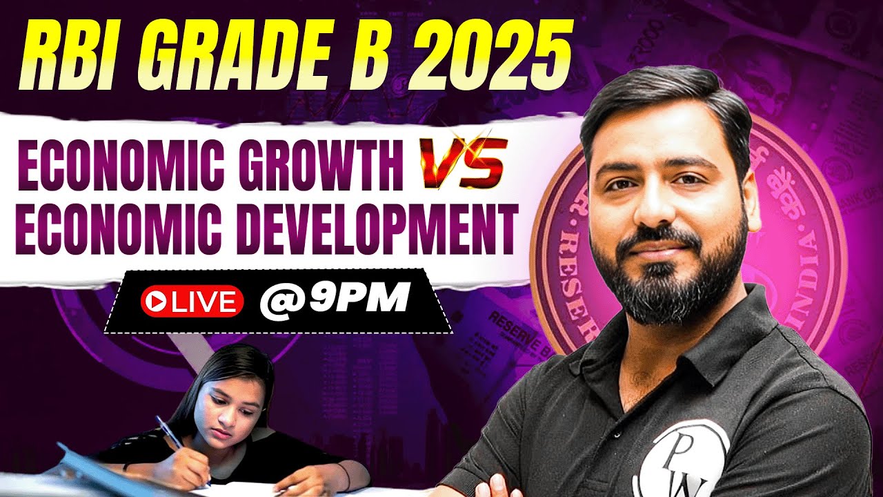 RBI Grade B 2025 | Economic and Social Issue | Economic Growth V/S Economic Development | Ashish Sir