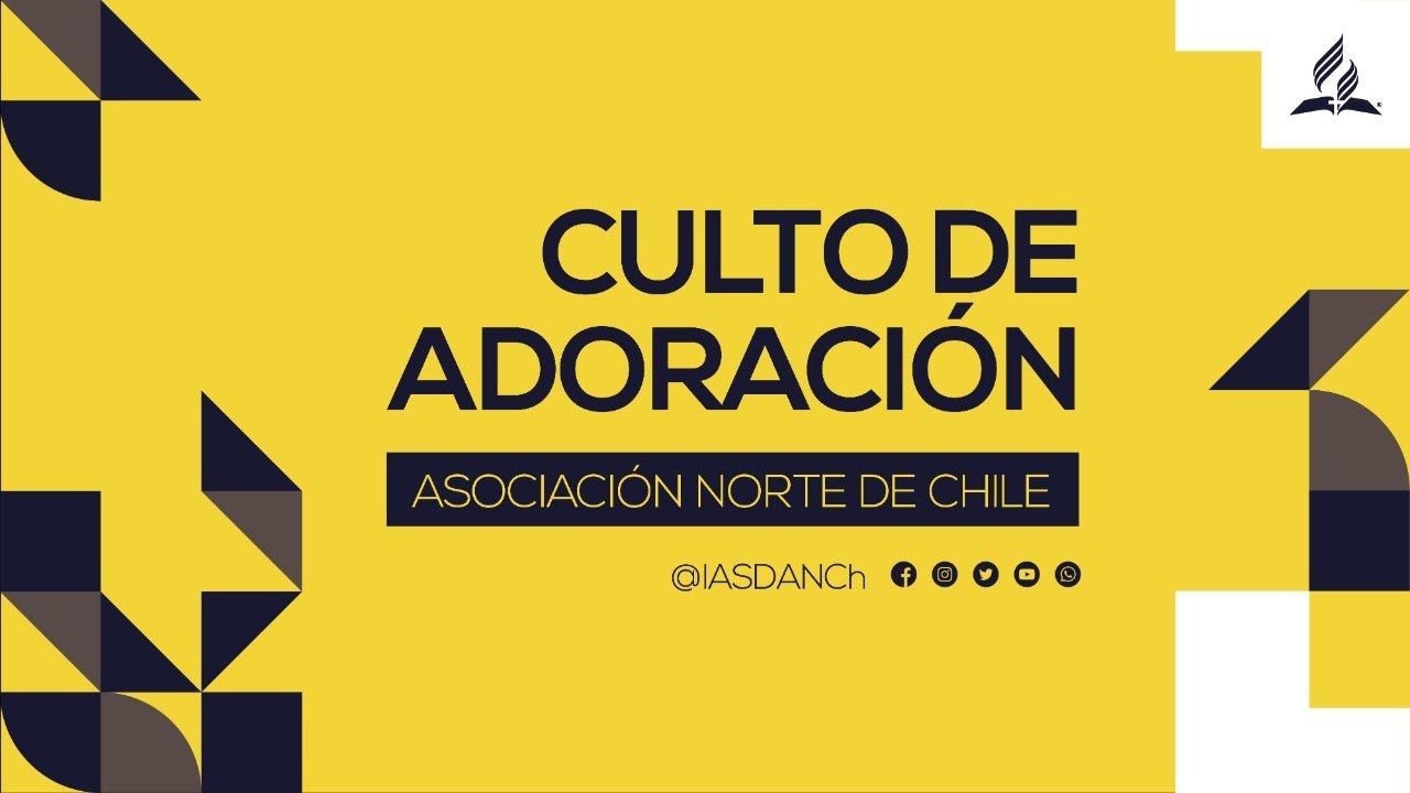 Culto de Adoración 27 de Febrero | Asociación Norte de Chile