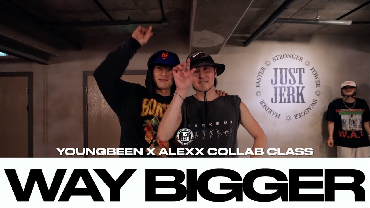 YOUNGBEEN X ALEXX COLLAB CLASS | Way Bigger - Don Toliver | @Justjerkacademy