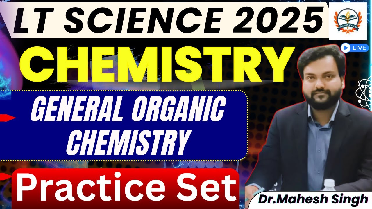GENERAL ORGANIC CHEMISTRY |  LT GRADE SCIENCE 2025 | CHEMISTRY ONLINE CLASSES | PRACTICE SET