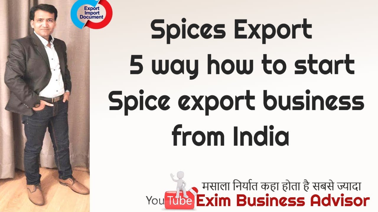 Spices Export how to start Spice export business from India | मसाला किस देश में  होता है निर्यात