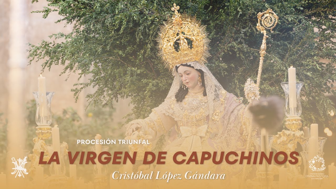 LA VIRGEN DE CAPUCHINOS | Procesión Triunfal de la Divina Pastora Coronada